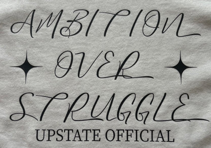 Ambition Over Struggles T